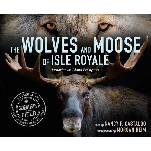 The Wolves and Moose of Isle Royale: Restoring an Island Ecosystem - Hardcover