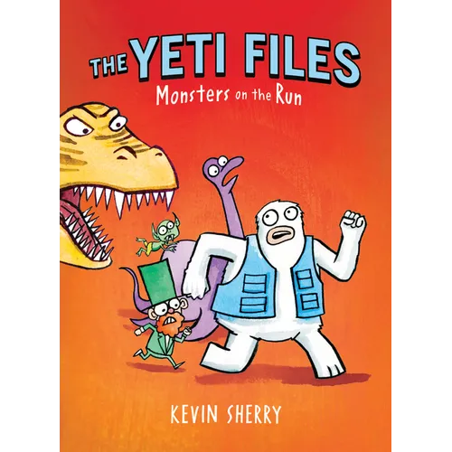 Monsters on the Run (the Yeti Files #2): Volume 2 - Hardcover