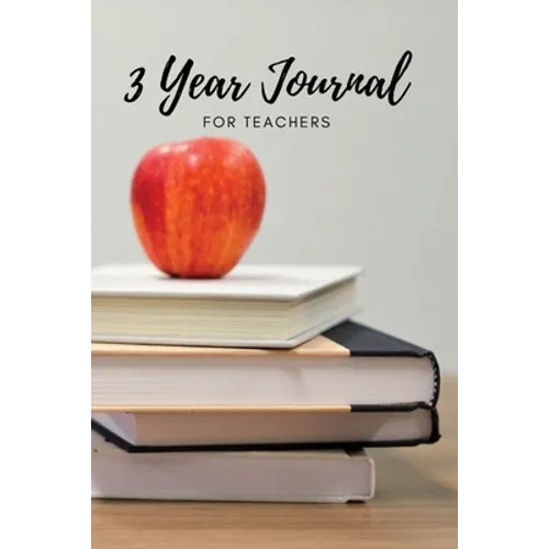 The 3 Year Journal for Teachers - Paperback