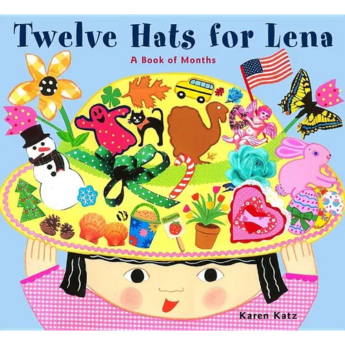 Twelve Hats for Lena: A Book of Months - Hardcover