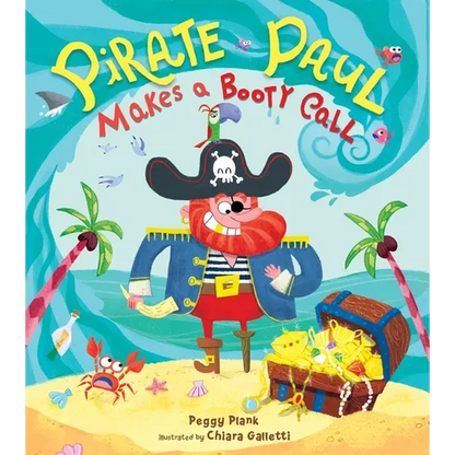 Pirate Paul Makes a Booty Call - Hardcover