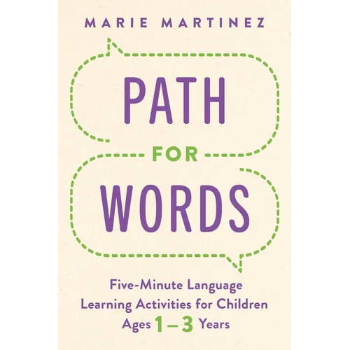 Path for Words: Five-Minute Language Learning Activities for Children Ages One to Three Years - Paperback