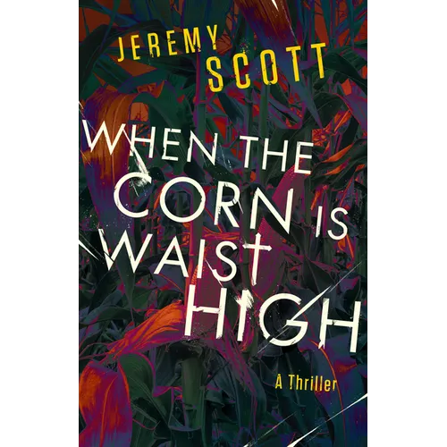 When the Corn Is Waist High - Paperback