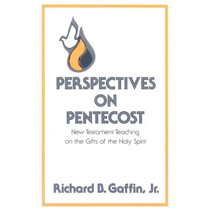 Perspectives on Pentecost: New Testament Teaching on the Gifts of the Holy Spirit - Paperback