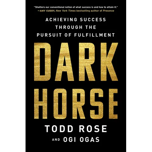 Dark Horse: Achieving Success Through the Pursuit of Fulfillment - Paperback