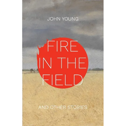 Fire in the Field and Other Stories - Paperback