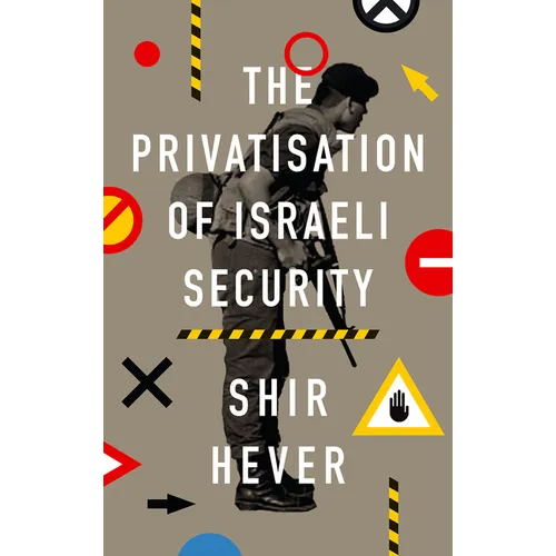 The Privatisation of Israeli Security - Paperback