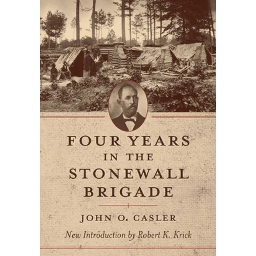 Four Years in the Stonewall Brigade - Paperback