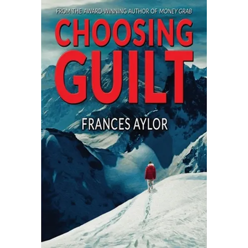 Choosing Guilt: A Novel of Suspense - Paperback