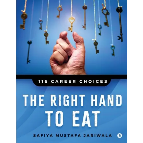 The Right Hand to Eat: 116 Career Choices - Paperback