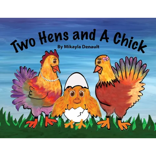 Two Hens and A Chick - Paperback