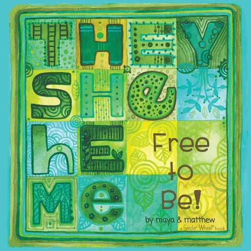 They She He Me: Free to Be! - Paperback