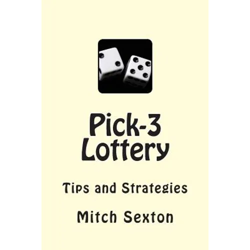 Pick-3 Lottery: Tips and Strategies - Paperback
