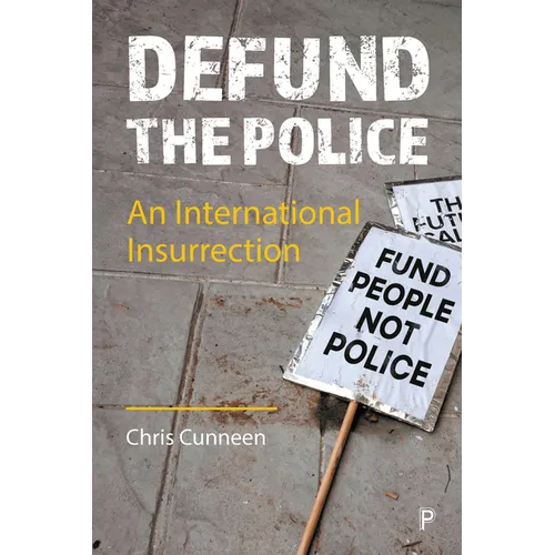 Defund the Police: An International Insurrection - Paperback