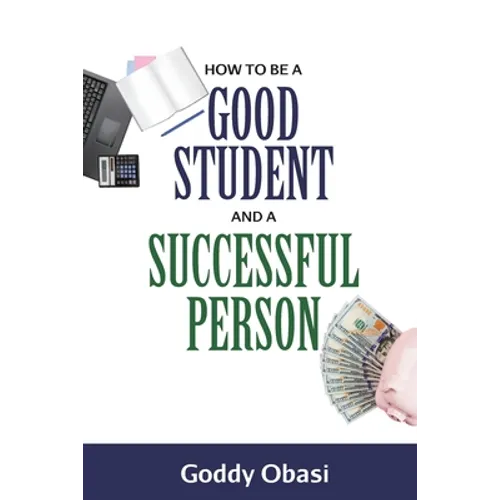 How to Be a Good Student and a Successful Person - Paperback