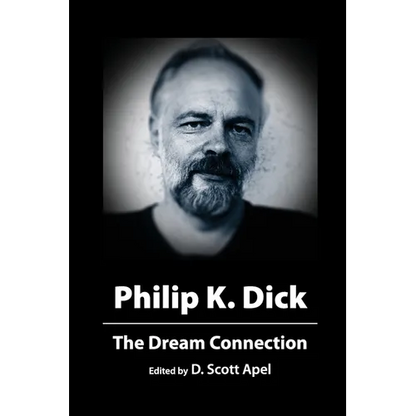 Philip K. Dick: The Dream Connection - Paperback