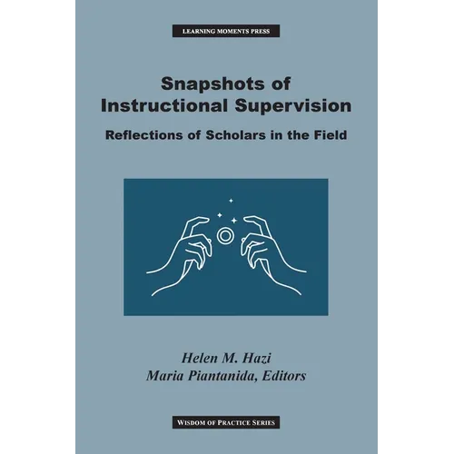 Snapshots of Instructional Supervision: Reflections of Scholars in the Field - Paperback