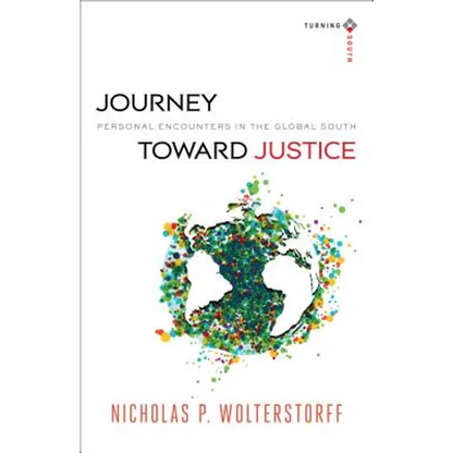 Journey Toward Justice: Personal Encounters in the Global South - Paperback