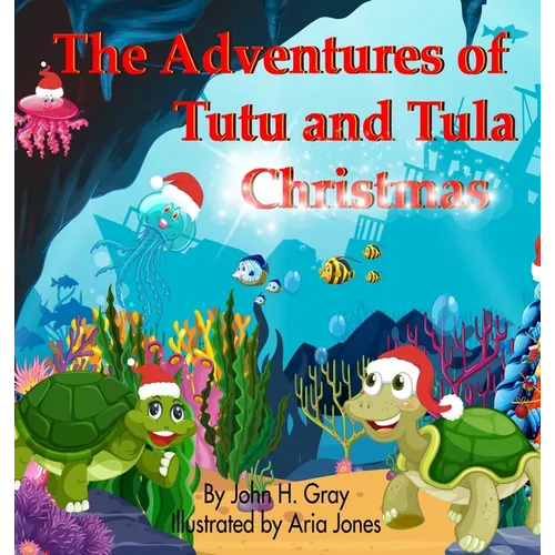 The Adventures of Tutu and Tula. Christmas - Hardcover