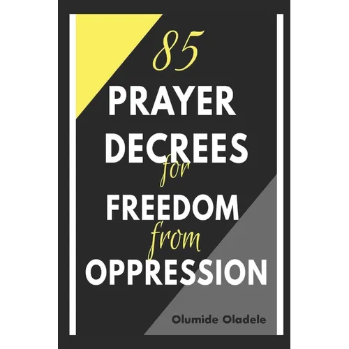 85 Prayer Decrees for Freedom from Oppression - Paperback