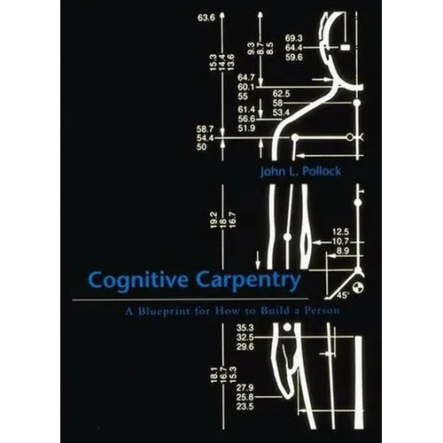 Cognitive Carpentry: A Blueprint for How to Build a Person - Paperback