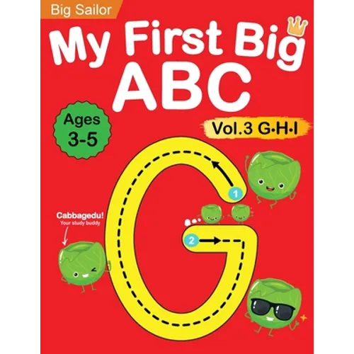 My First Big ABC Book Vol.3: Preschool Homeschool Educational Activity Workbook with Sight Words for Boys and Girls 3 - 5 Year Old: Handwriting Practi - Paperback