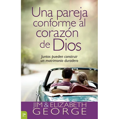 Una Pareja Conforme Al Corazón de Dios: Juntos Pueden Construir Un Matrimonio Duradero = A Couple After God's Own Heart - Paperback