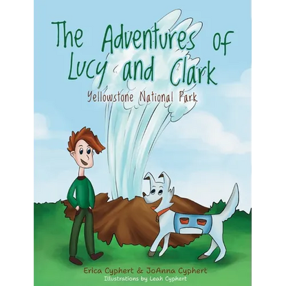 The Adventures of Lucy and Clark: Yellowstone National Park - Hardcover