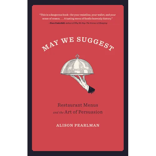 May We Suggest: Restaurant Menus and the Art of Persuasion - Paperback
