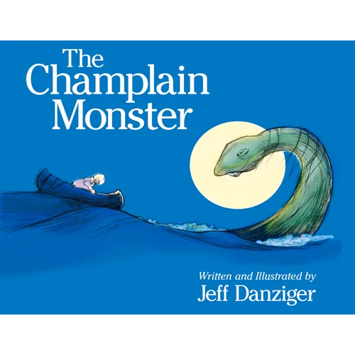 The Champlain Monster - Hardcover