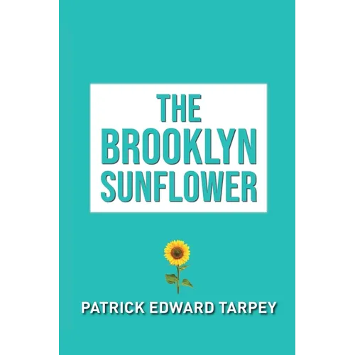 The Brooklyn Sunflower - Paperback