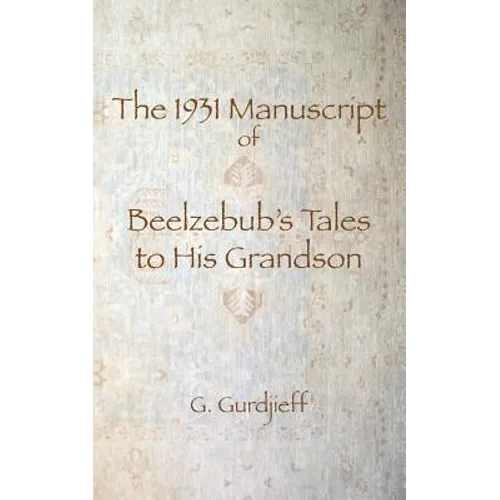 The 1931 Manuscript of Beelzebub's Tales to His Grandson - Paperback