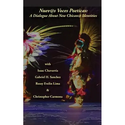 Nuevas Voces Poeticas: A Dialogue about New Chican@ Identities - Paperback