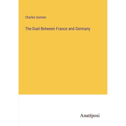 The Duel Between France and Germany - Paperback