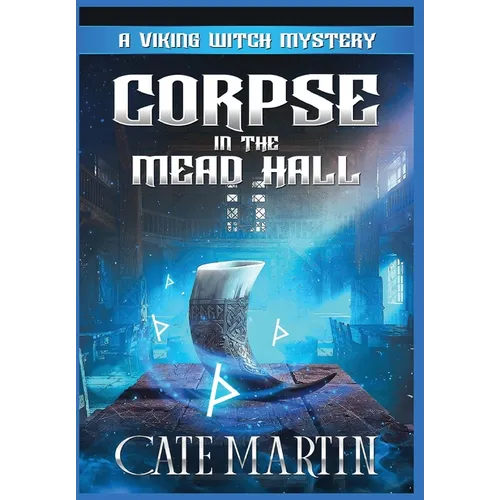 Corpse in the Mead Hall: A Viking Witch Mystery - Hardcover