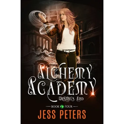 Alchemy Academy: Destiny's End - Paperback