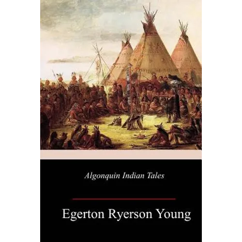 Algonquin Indian Tales - Paperback