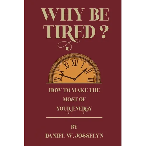 Why be tired? - Paperback