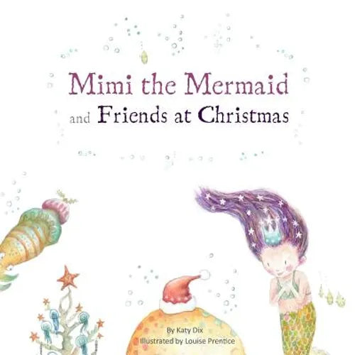 Mimi the Mermaid and Friends at Christmas - Paperback