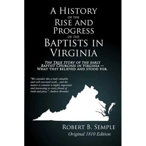 A History of the Rise And Progress of the Baptists In Virginia: Original 1810 edition - Paperback