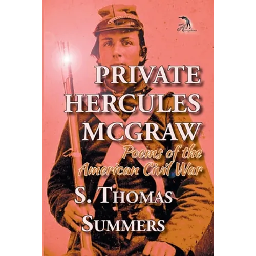 Private Hercules McGraw: Poems of the American Civil War - Paperback
