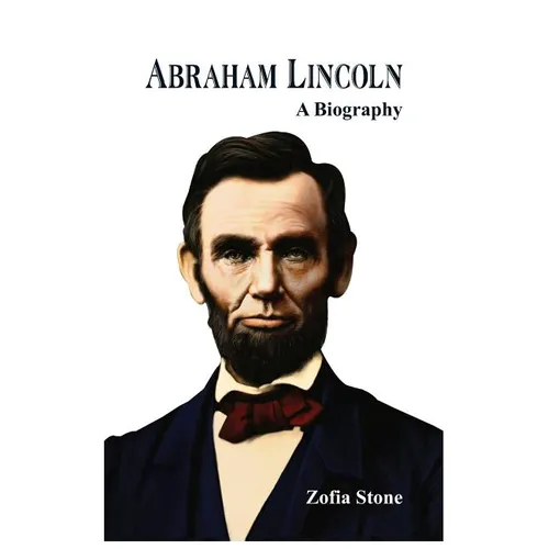Abraham Lincoln: A Biography - Paperback