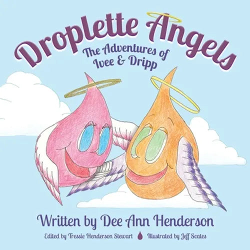 Droplette Angels: The Adventures of Ivee and Dripp - Paperback