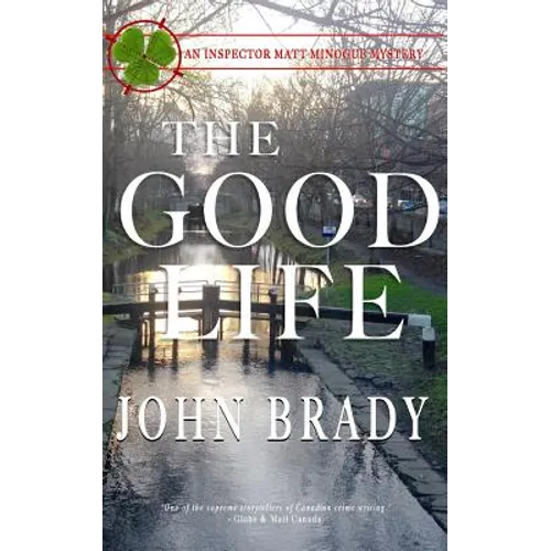 The Good Life: An Inspector Matt Minogue Mystery - Paperback