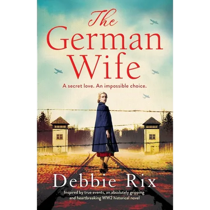 The German Wife: An absolutely gripping and heartbreaking WW2 historical novel, inspired by true events - Paperback