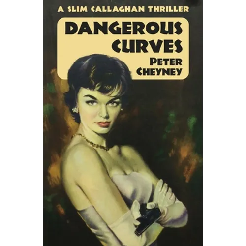 Dangerous Curves: A Slim Callaghan Thriller - Paperback