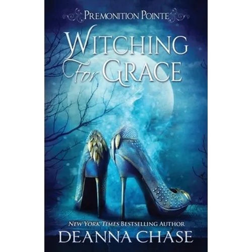 Witching For Grace: A Paranormal Women's Fiction Novel - Paperback