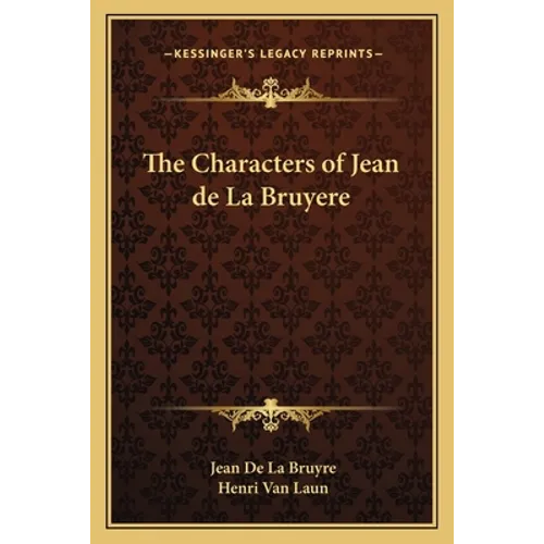 The Characters of Jean de La Bruyere - Paperback