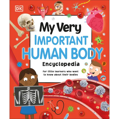 My Very Important Human Body Encyclopedia: For Little Learners Who Want to Know about Their Bodies - Hardcover