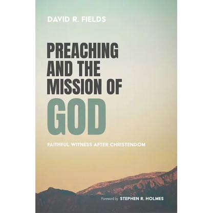 Preaching and the Mission of God - Paperback